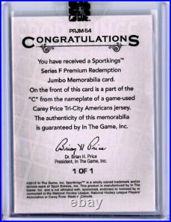 2013 Sportkings Premium Redemption Jumbo Memorabilia Carey Price PATCH 1/1