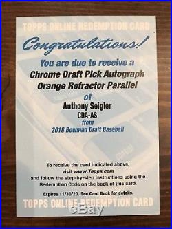 2018 Bowman Draft -Anthony Seigler-ORANGE Refractor Auto Parallel Redemption /25