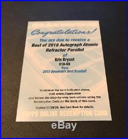 2018 Bowman's Best KRIS BRYANT AUTO Atomic Refractor #/25 REDEMPTION ON CARD SSP