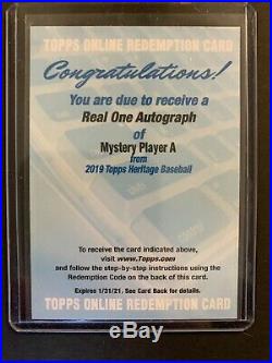 2019 Topps Heritage MYSTERY PLAYER A Real One Autograph AUTO Redemption
