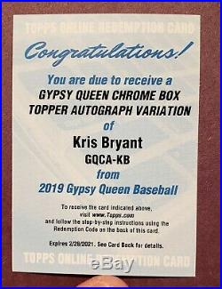 Kris Bryant 2019 Gypsy Queen Chrome Box Topper Auto refractor #D/25 Redemption